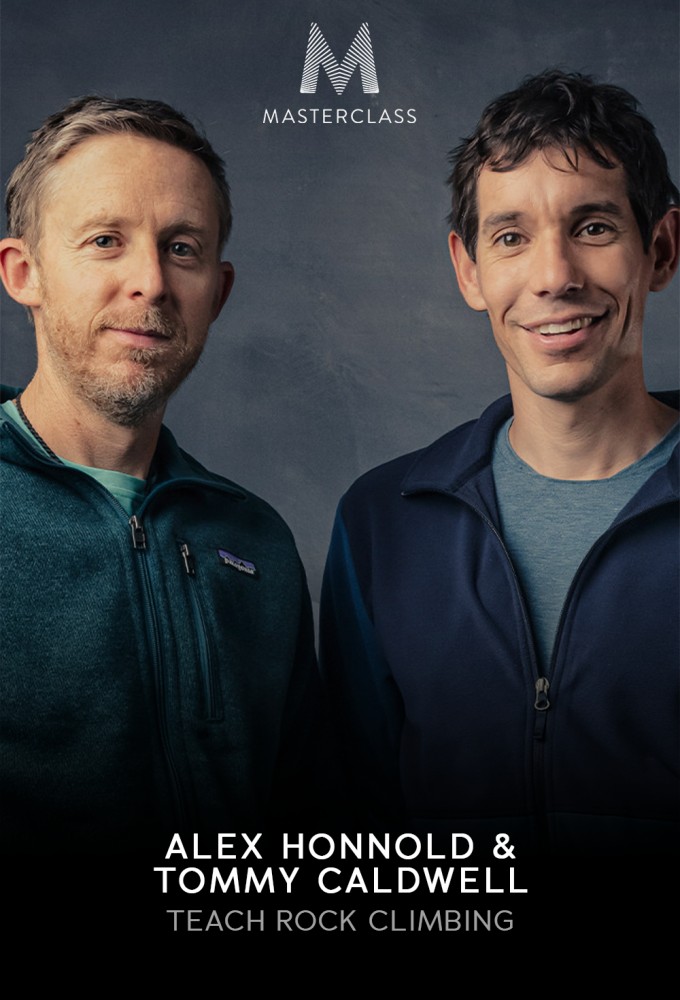 MasterClass Alex Honnold &amp; Tommy Caldwell Teach Rock Climbing - Season 1 [409618] (A1751665196) [[Masterclass Series]] --Plex--